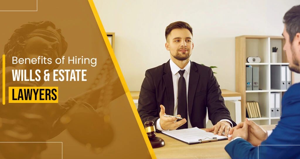 5 Benefits of Hiring a Wills Estate Lawyer in Ontario
